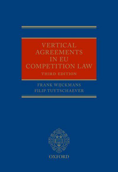 Vertical agreements in EU Competition Law. 9780198791027