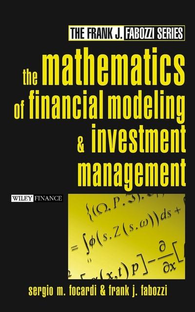 The Mathematics of Financial Modeling and Investment Management. 9780471465997