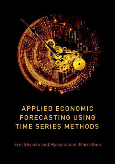 Applied economic forecasting using time series methods. 9780190622015