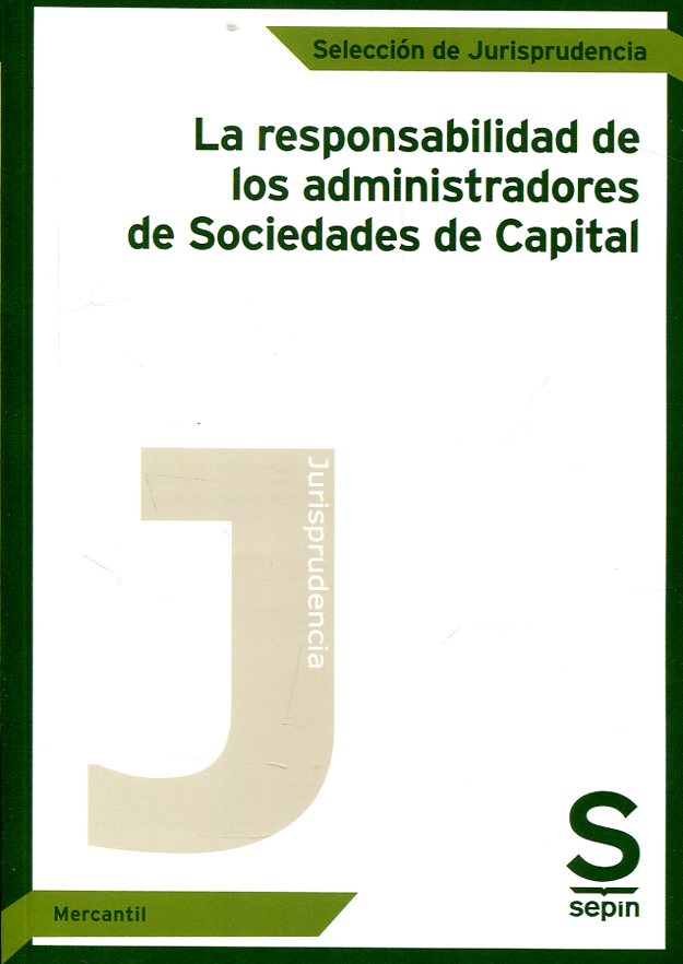 La responsabilidad de los administradores de sociedades de capital