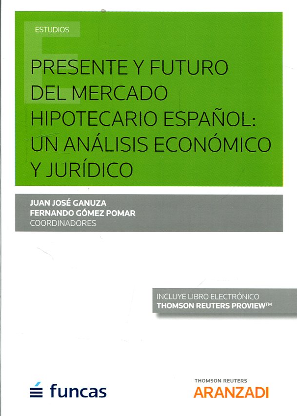 Presente y futuro del mercado hipotecario español. 9788490992326