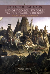 Indios y conquistadores españoles en América del Norte. 9788491812401