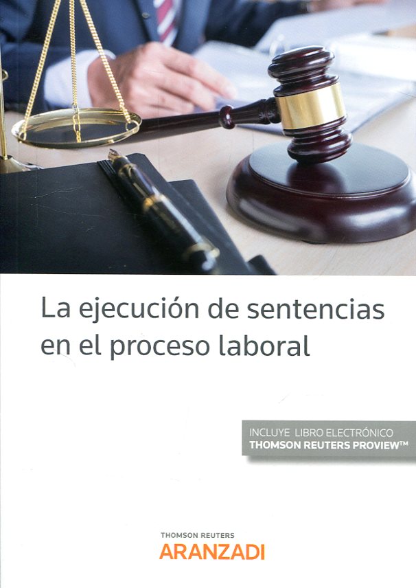 La ejecución de sentencias en el proceso laboral. 9788491974833