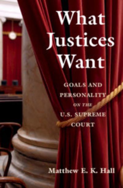 What justices want . 9781108462907