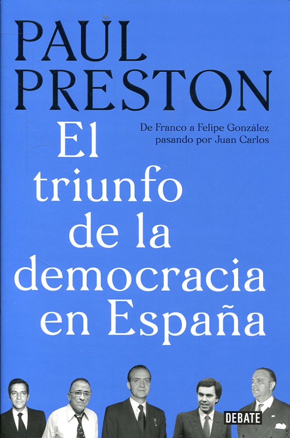 El triunfo de la democracia en España. 9788499929019