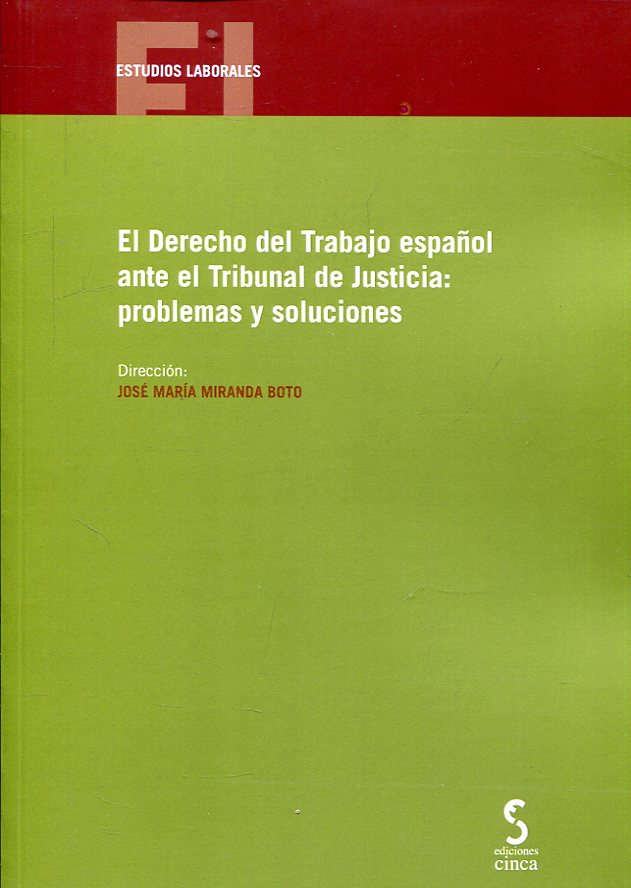 El Derecho del trabajo español ante el Tribunal de Justicia. 9788416668632