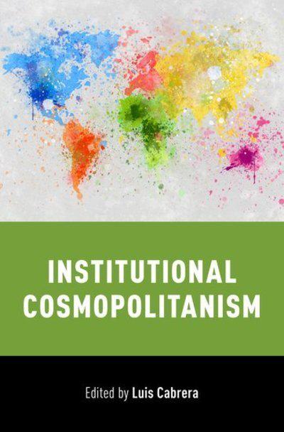 Institutional cosmopolitanism. 9780190905651