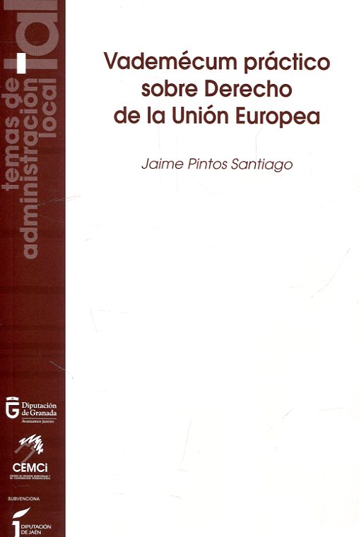 Vademécum práctico sobre Derecho de la Unión Europea. 9788416219308