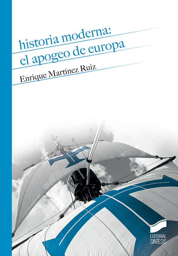 Historia Moderna: el apogeo de Europa. 9788491712121