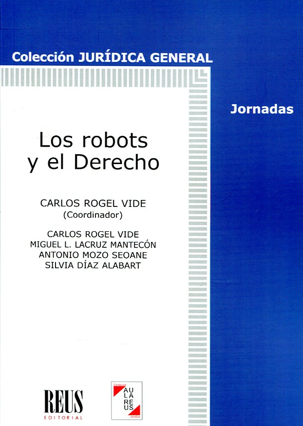 Los robots y el Derecho. 9788429020878