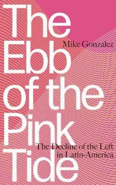 The Ebb of the Pink Tide. 9780745399966
