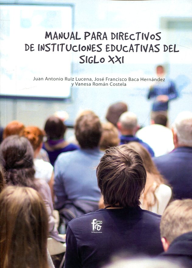 Manual para directivos de instituciones educativas del siglo XXI