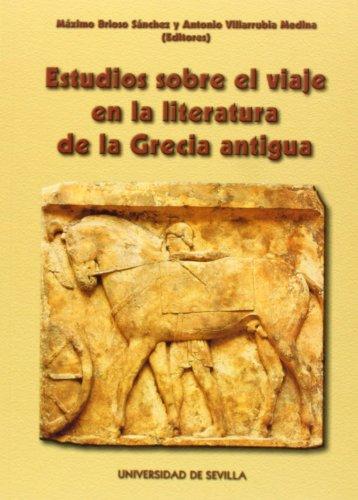Estudios sobre el viaje en la literatura de la Grecia Antigua. 9788447207510