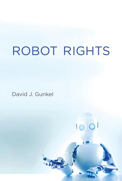 Robot rights. 9780262038621