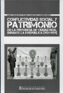 Conflictividad social y patrimonio en la provincia de Ciudad Real durante la II República (1931-1939). 9788477893493