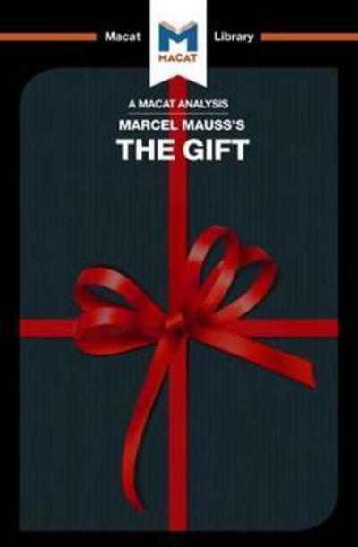 A Macat analysis of Marcel Mauss's The Gift