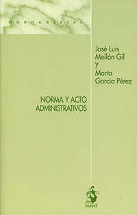 Norma y acto administrativos. 9788498903423