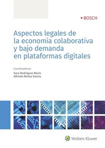 Aspectos legales de la economía colaborativa y bajo demanda en plataformas digitales. 9788490902738