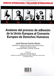 Avatares del proceso de adhesión de la Unión Europea al Convenio Europeo de Derechos Humanos. 9788429020397