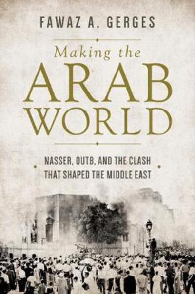 Making the Arab world. 9780691167886