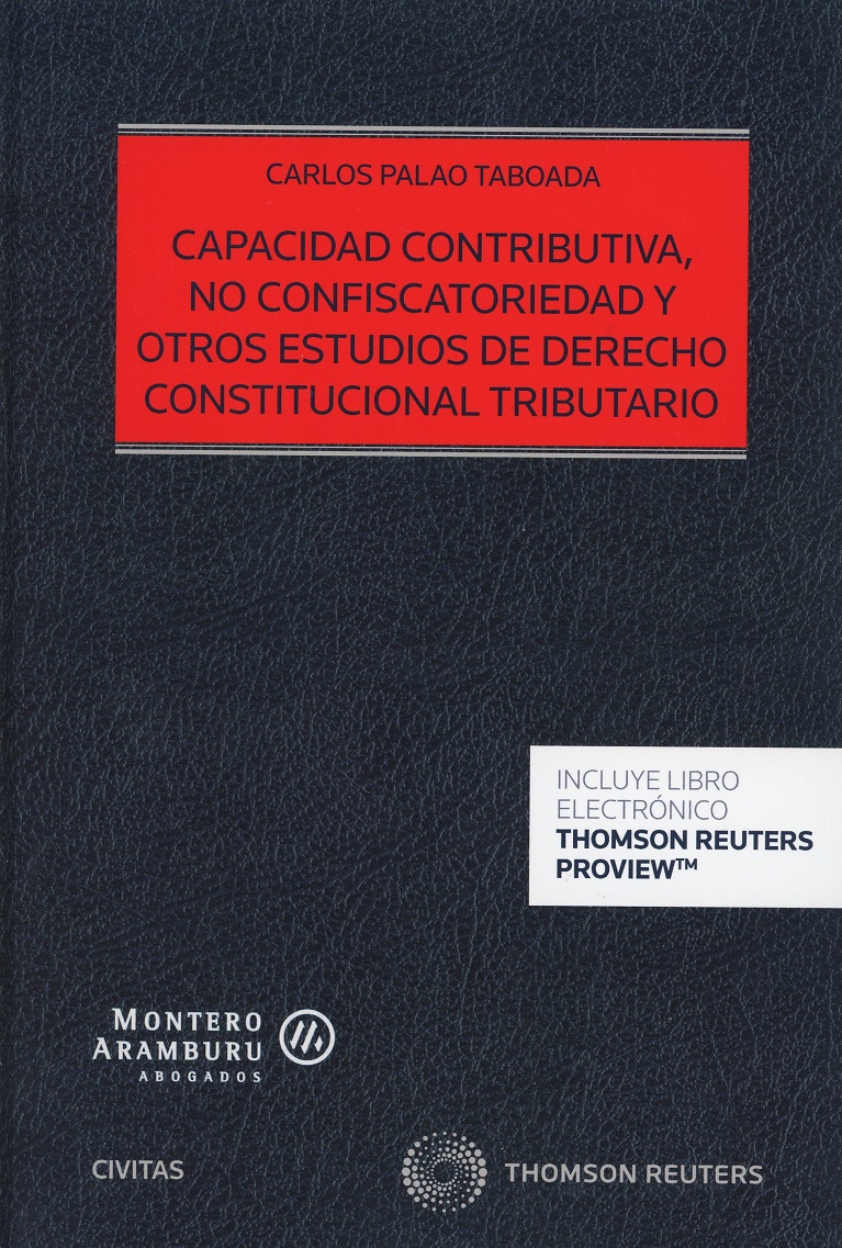 Capacidad contributiva, no confiscatoriedad y otros estudios de Derecho constitucional tributario