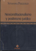 Neoconstitucionalismo y positivismo jurídico. 9786124047657