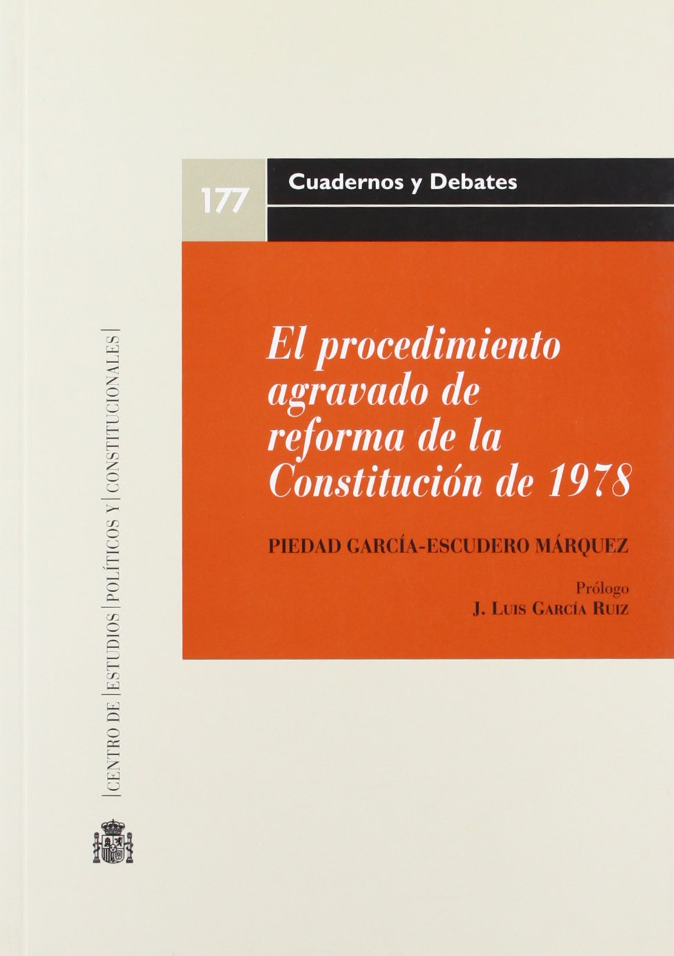 El procedimiento agravado de reforma de la Constitución de 1978. 9788425913839