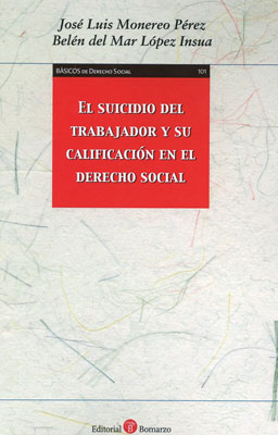 El suicidio del trabajador y su calificación en el Derecho social. 9788417310257