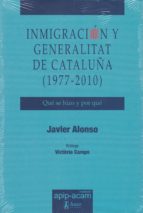 Inmigración y Generalitat de Cataluña (1977-2010). 9788496913462