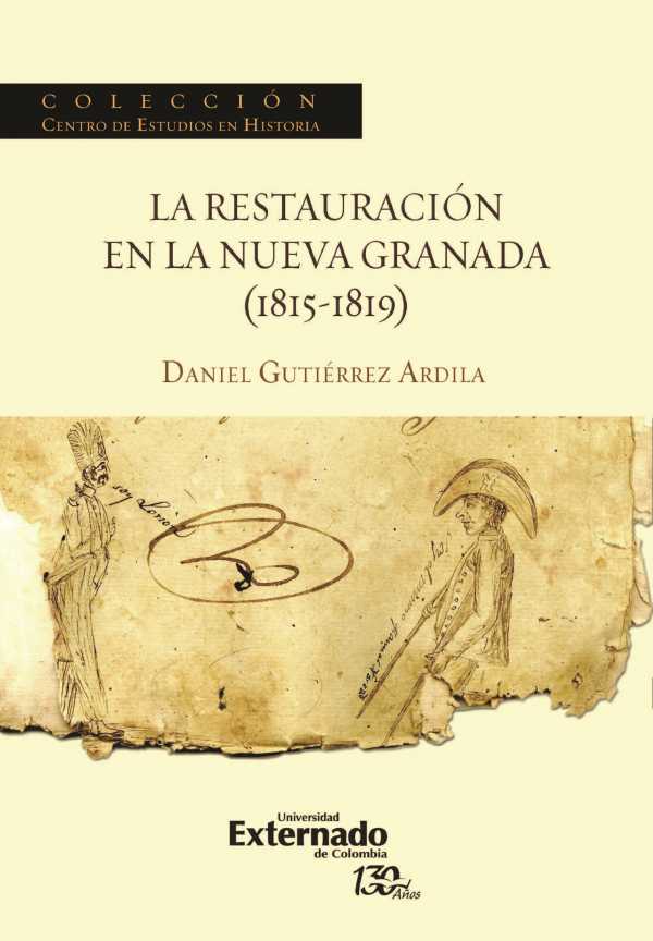 La Restauración en la Nueva Granada. 9789587725858
