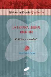 La España liberal (1868-1917). 9788497564151