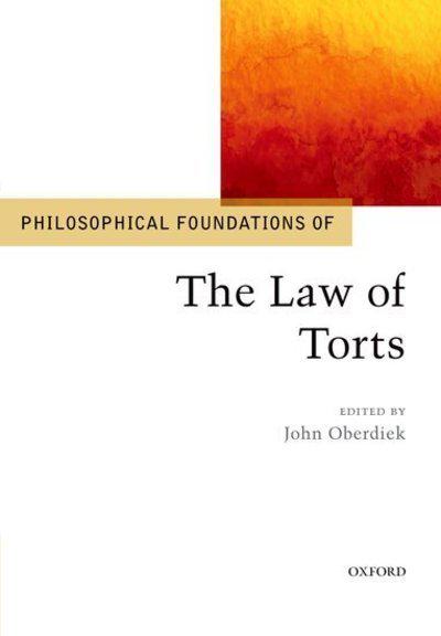 Philosophical foundations of the Law of Torts. 9780198824220