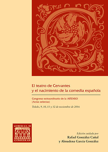 El teatro de Cervantes y el nacimiento de la comedia española. 9788490442999