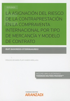 La asignación del riesgo de la contraprestación en la compraventa internacional por tipo de mercancía y modelo de contrato