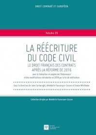 La réécriture du Code civil. Le droit français des contrats après la réforme de 2016