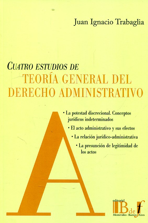 Cuatro estudios de teoría general del Derecho administrativo