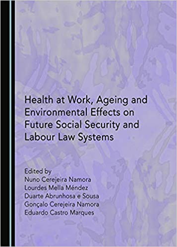 Health at work, ageing and environmental effects on future social security and labour Law systems
