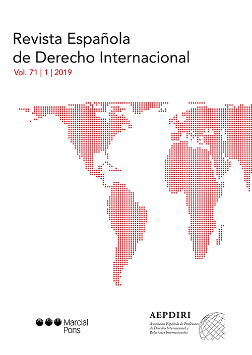 Revista Española de Derecho Internacional, Volumen 71, Nº 1, Año 2019. 101032873