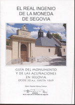 El Real Ingenio de la Moneda de Segovia