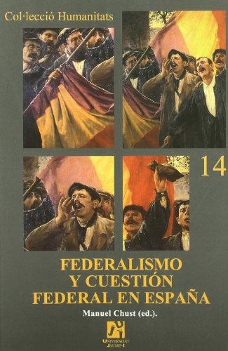 Federalismo y cuestión federal en España. 9788480214520