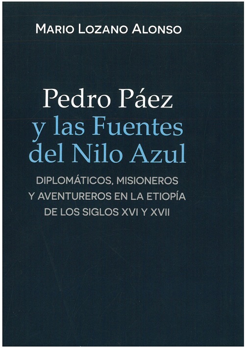 Pedro Páez y las Fuentes del Nilo Azul. 9788473929431