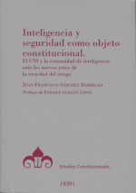 Inteligencia y seguridad como objeto constitucional. 9788425918056
