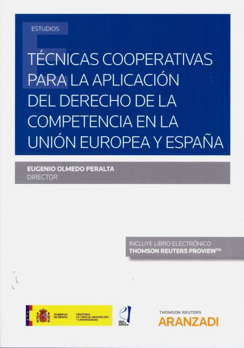 Técnicas cooperativas para la aplicación del Derecho de la competencia en la Unión Europea y España. 9788413080291