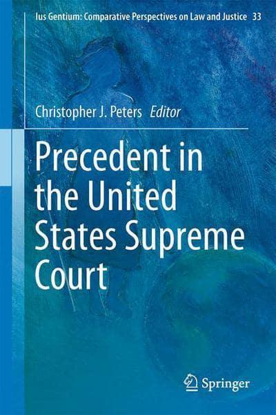 Precedent in the United States Supreme Court. 9789400779501