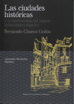 Las ciudades históricas y la destrucción del legado urbanístico español