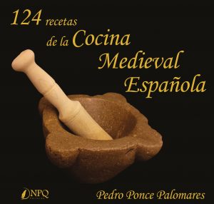 124 recetas de la Cocina Medieval Española. 9788417257859