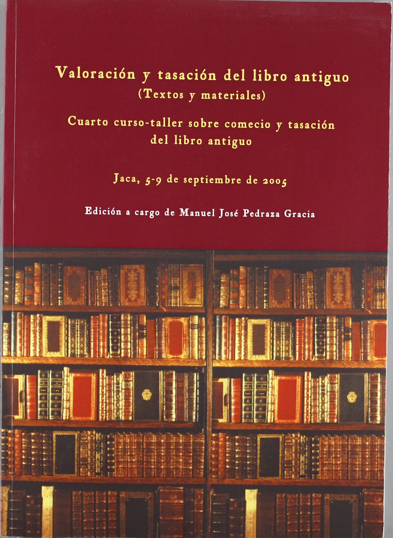 Valoración y tasación del libro antiguo (textos y materiales). 9788477337881