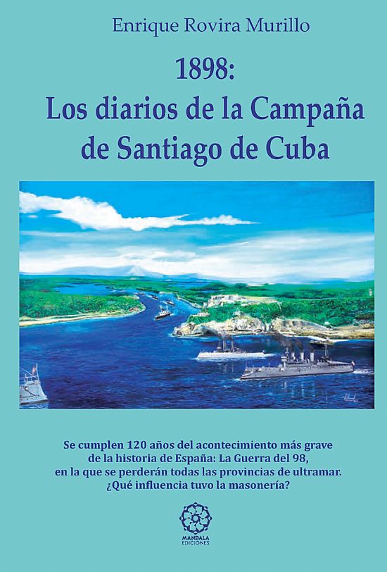 1898: los diarios de campaña de Santiago de Cuba