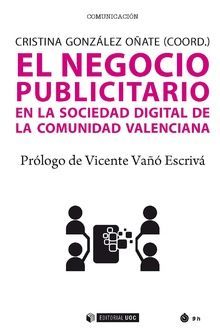 El negocio publicitario en la sociedad digital de la Comunidad valenciana. 9788491804307