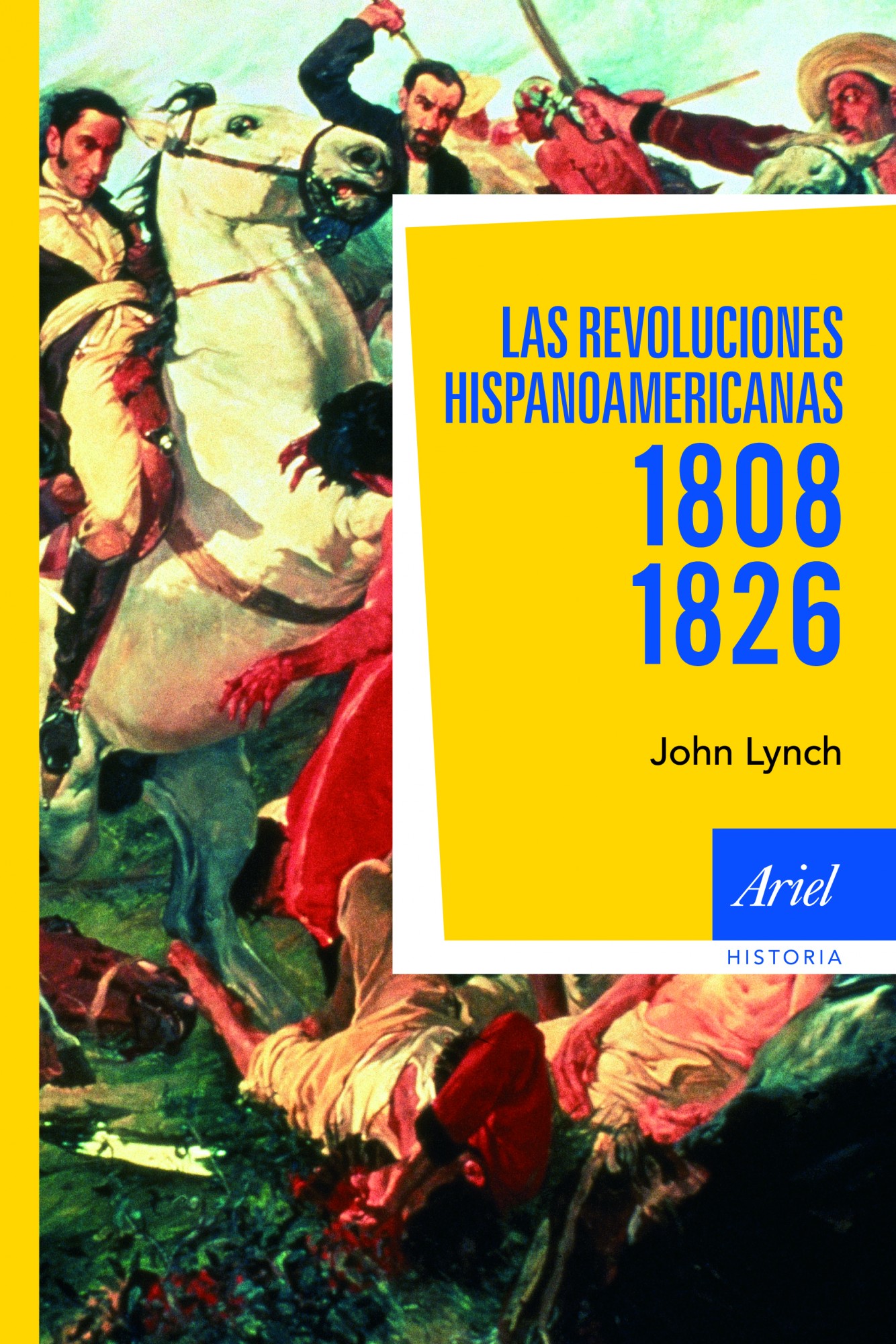 Las revoluciones hispanoamericanas 1808-1826. 9788434488441
